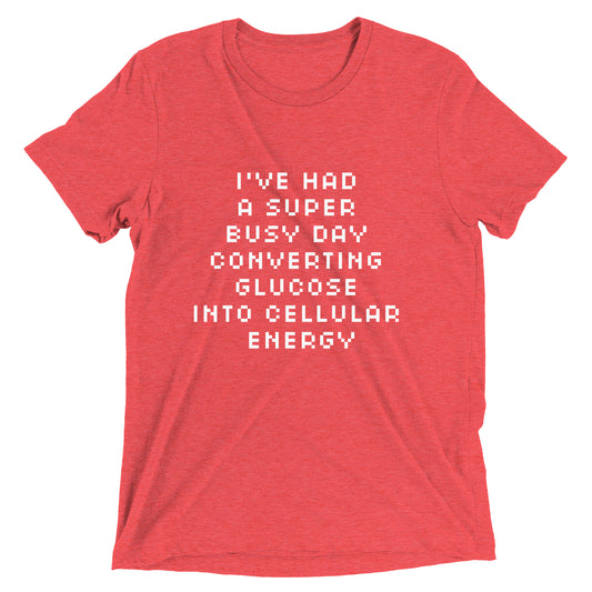 I've Had a Super Busy Day.,.. Short sleeve t-shirt